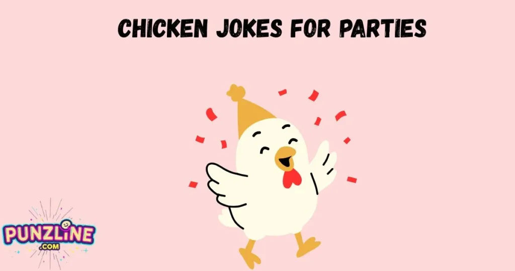 Chicken Jokes For Parties