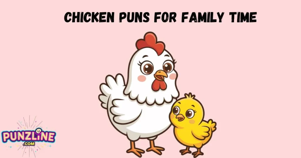 Chicken Puns For Family Time