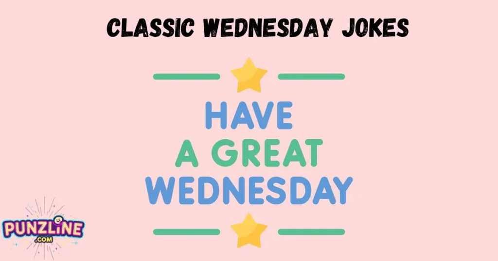 Classic Wednesday Jokes 1