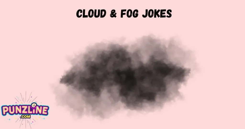 Cloud And Fog Jokes