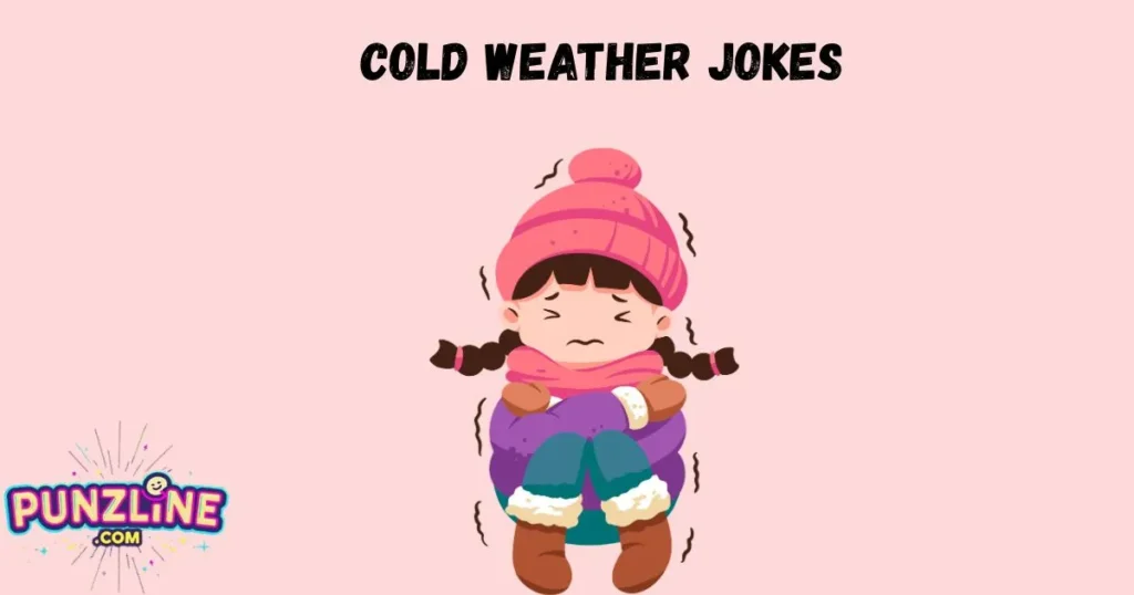 Cold Weather Jokes