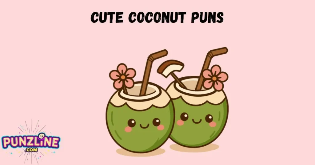 Cute Coconut Puns