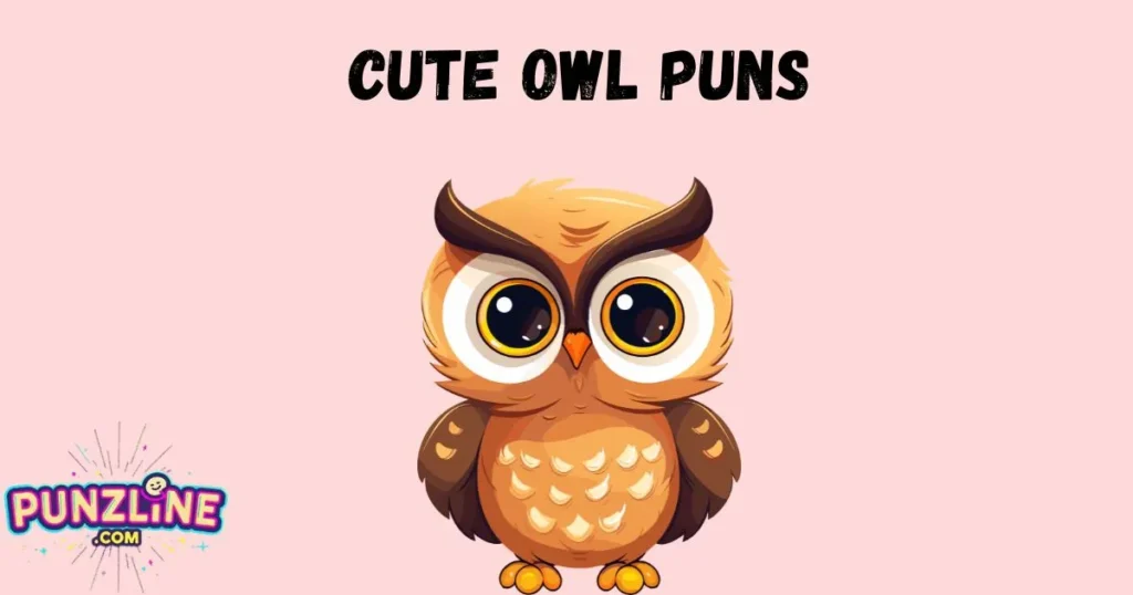 Cute Owl Puns