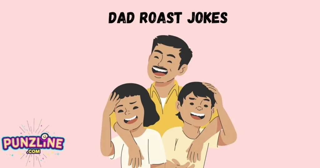 Dad Roast Jokes