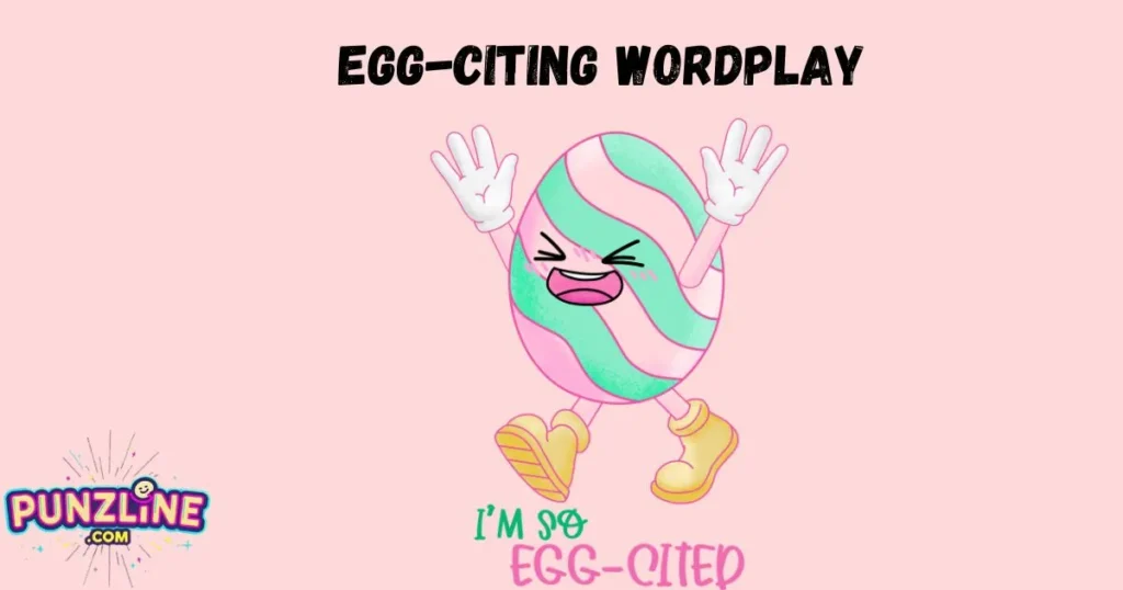 Egg Citing Wordplay