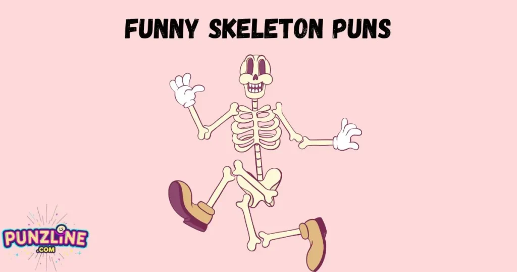 Funny Skeleton Puns