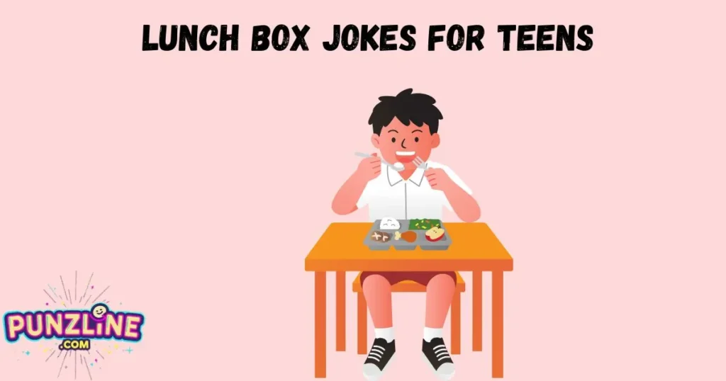 Lunch Box Jokes For Teens