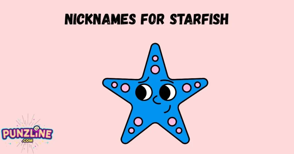 Nicknames For Starfish