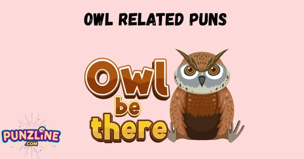 Owl Related Puns