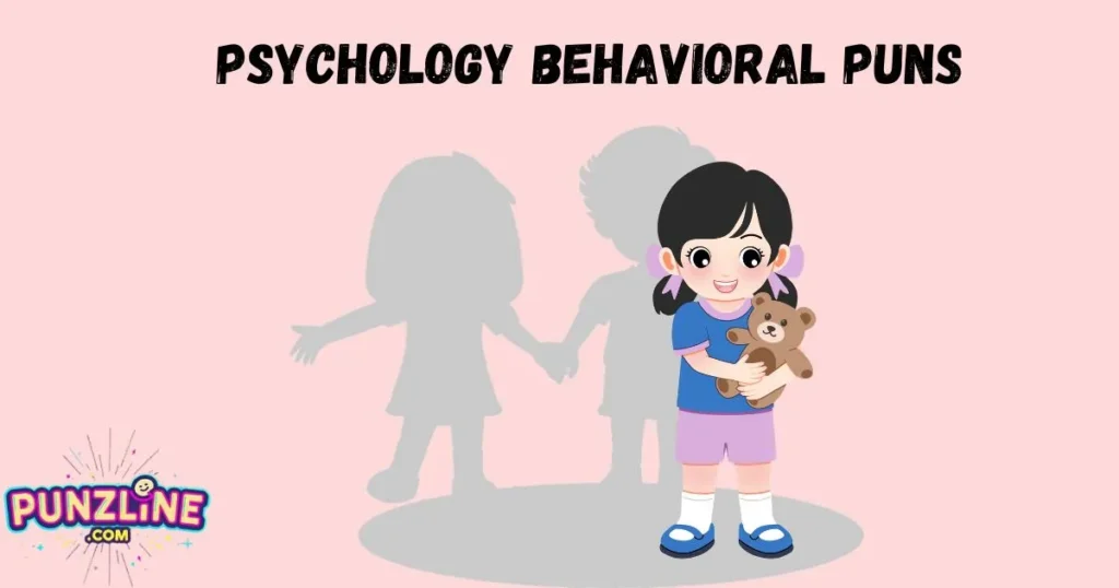 Psychology Behavioral Puns
