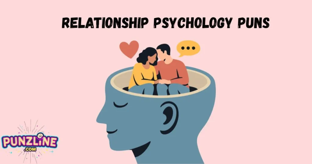 Relationship Psychology Puns