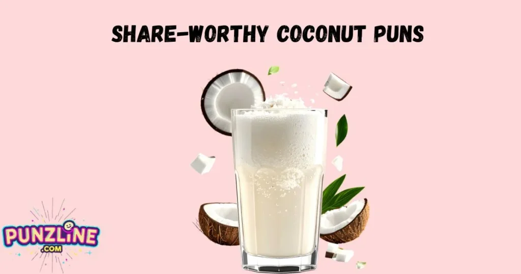 Share Worthy Coconut Puns