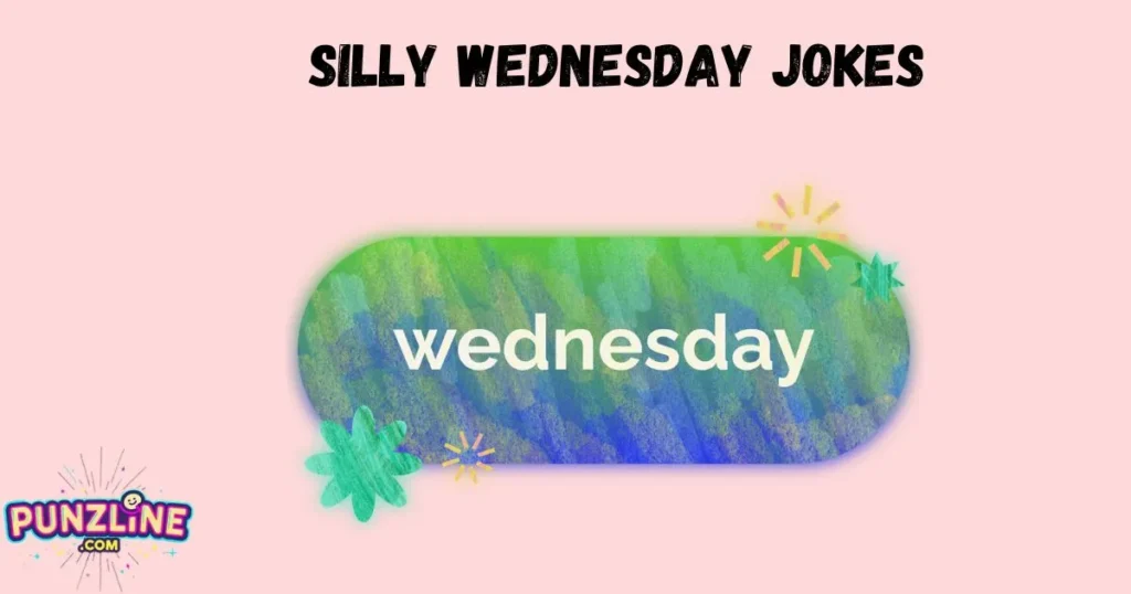 Silly Wednesday Jokes