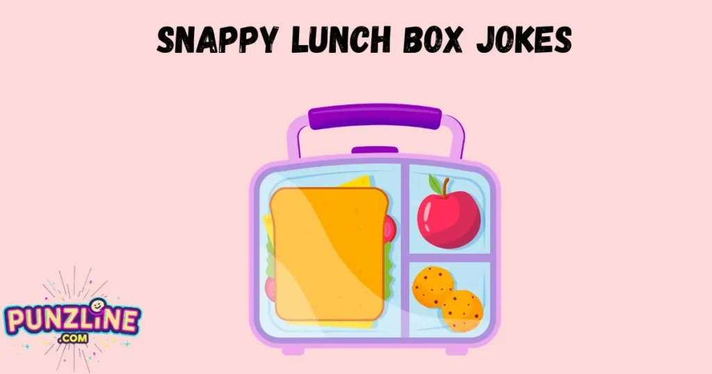 Snappy Lunch Box Jokes