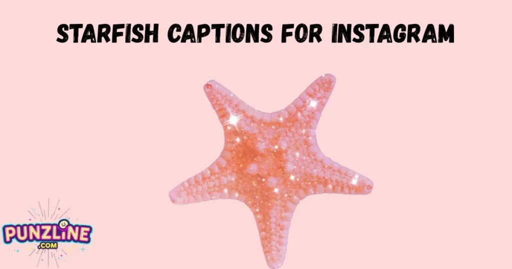 Starfish Captions For Instagram