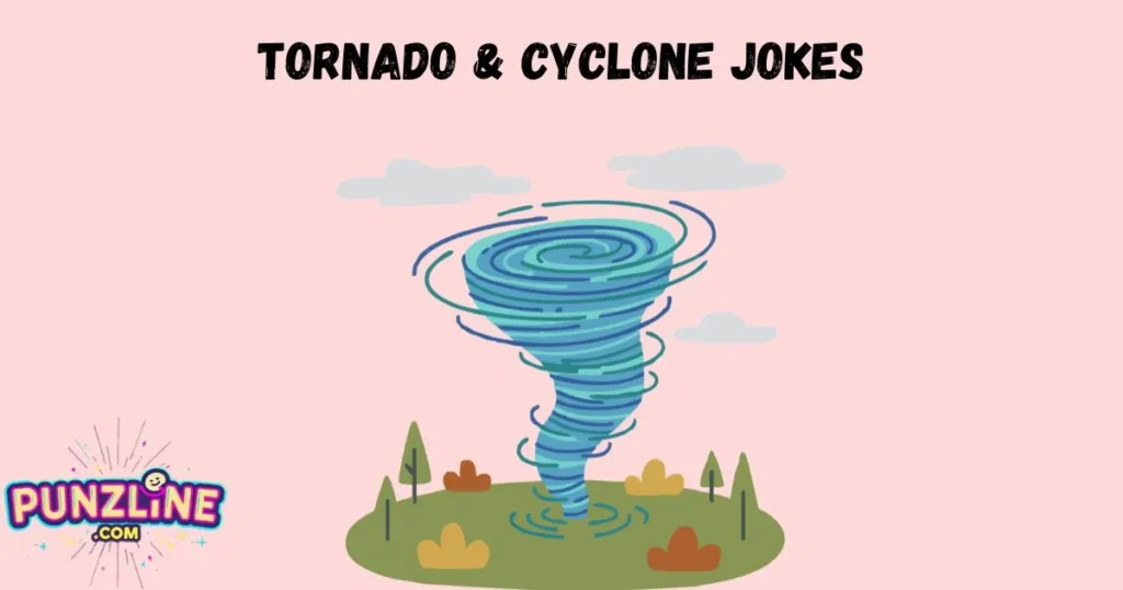 Tornado And Cyclone Jokes