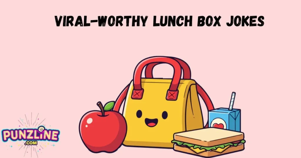 Viral Worthy Lunch Box Jokes