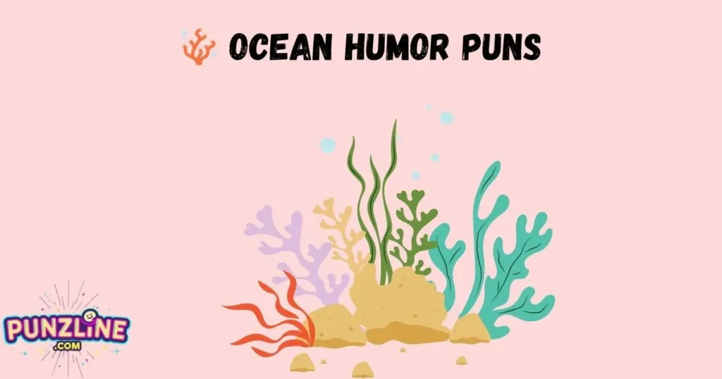 🪸 Ocean Humor Puns