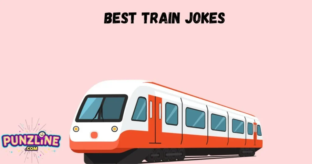 Best Train Jokes
