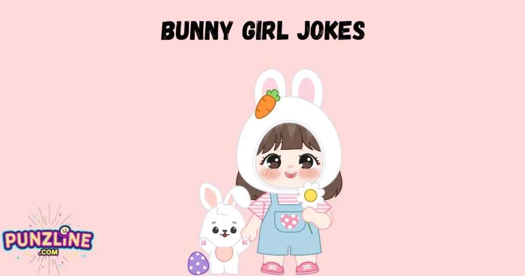 Bunny Girl Jokes