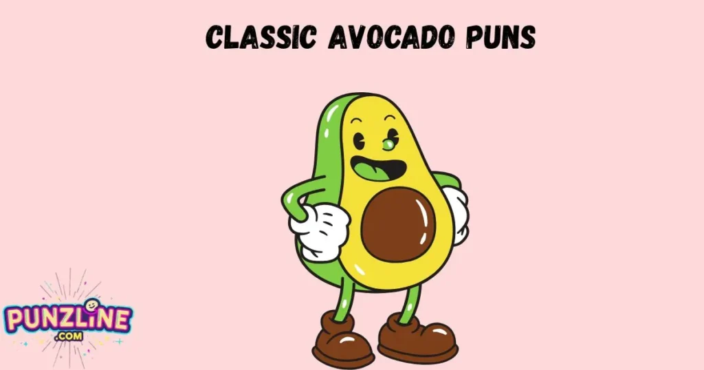 Classic Avocado Puns