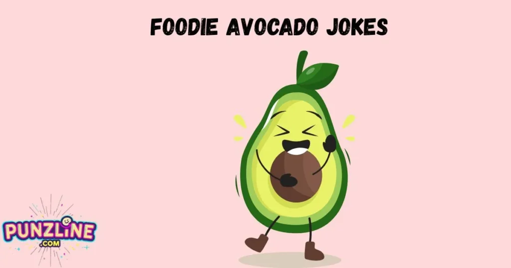 Foodie Avocado Jokes