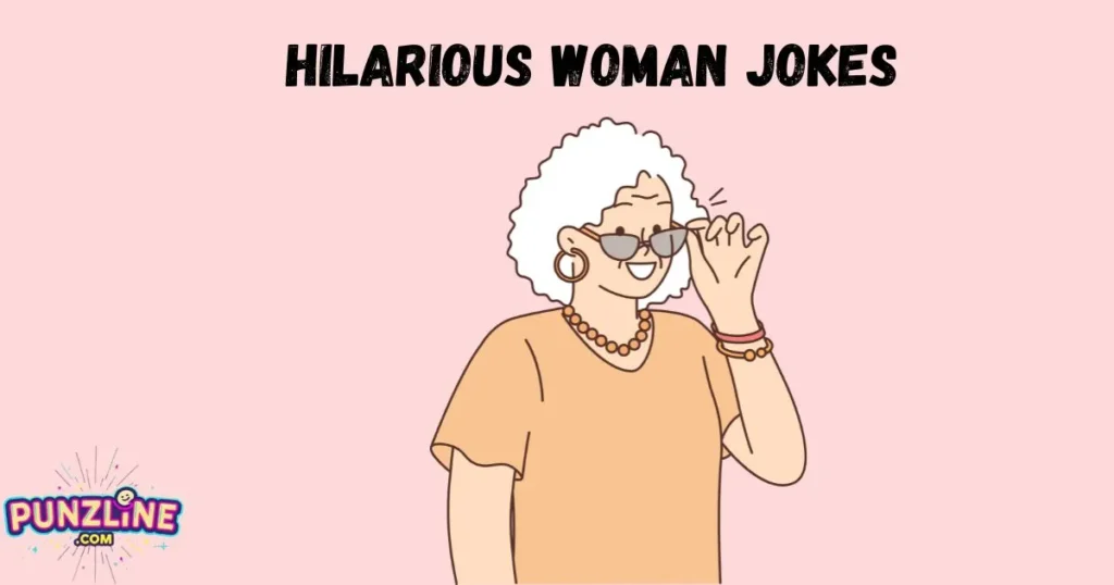 Hilarious Woman Jokes