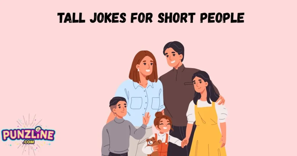 Tall Jokes For Short People