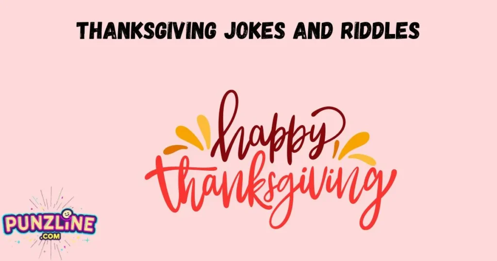 Thanksgiving Jokes And Riddles