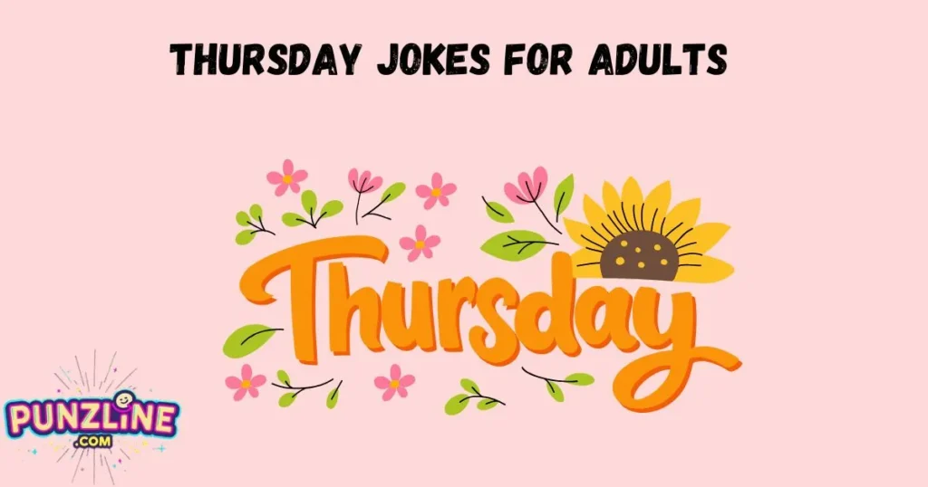Thursday Jokes For Adults