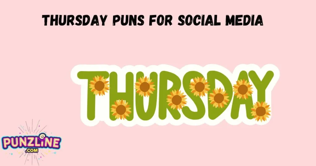 Thursday Puns For Social Media