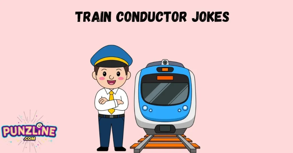 Train Conductor Jokes