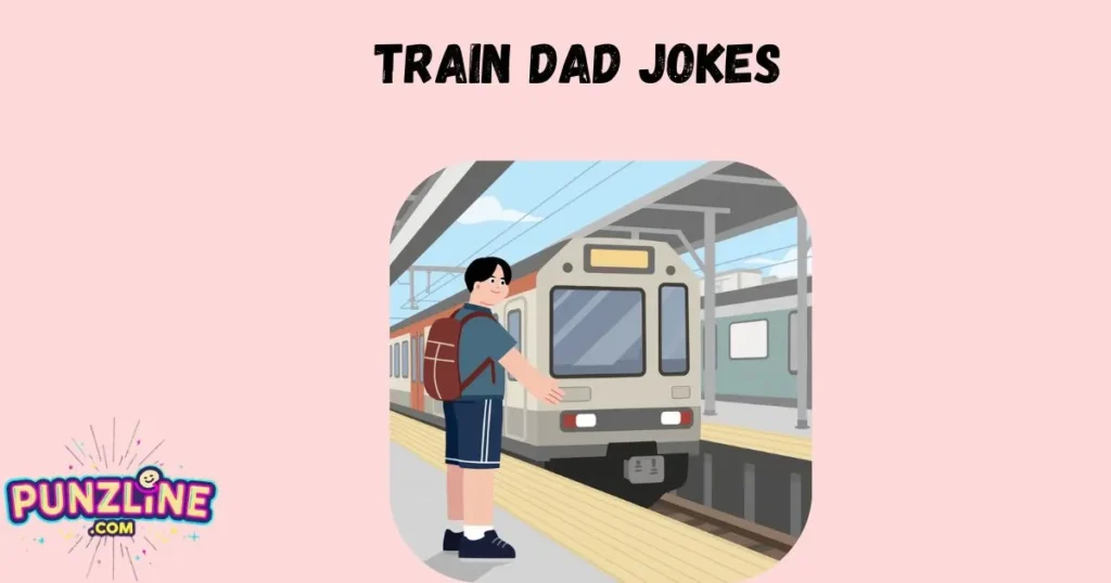 Train Dad Jokes