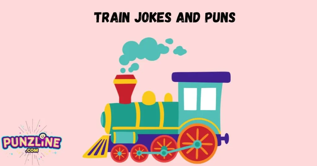 Train Jokes And Puns
