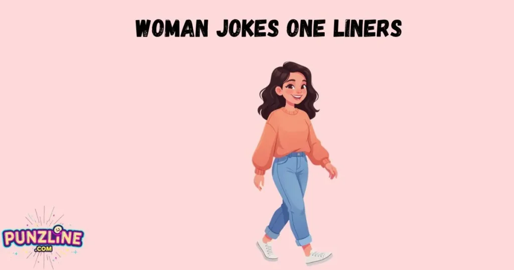 Woman Jokes One Liners