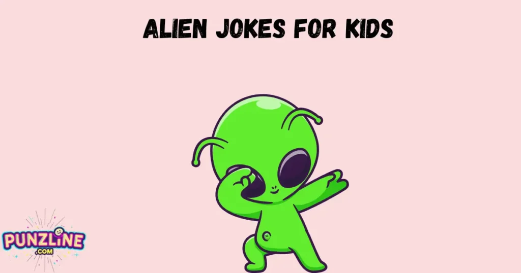 Alien Jokes For Kids