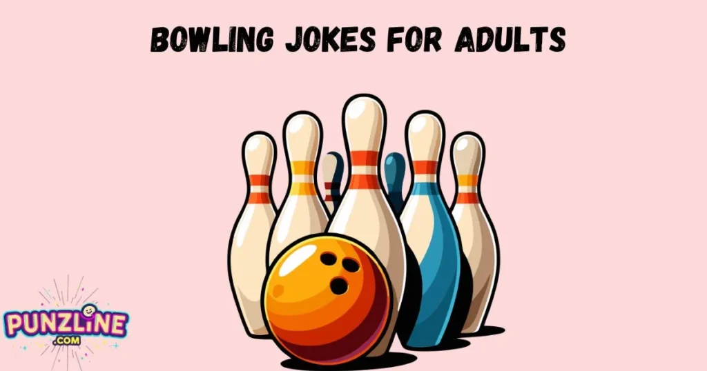 Bowling Jokes For Adults