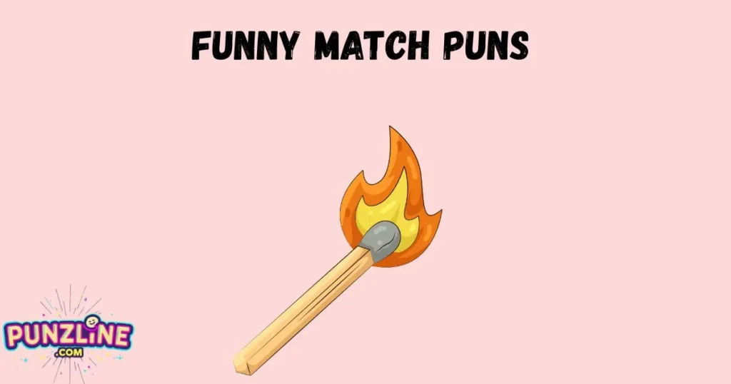 Funny Match Puns