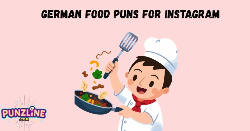 German Food Puns For Instagram