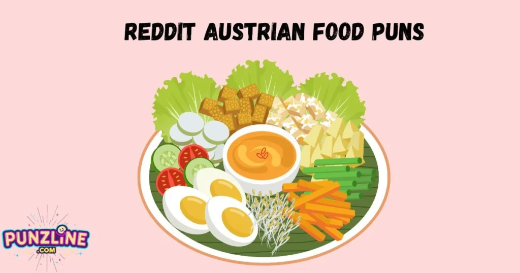 Reddit Austrian Food Puns