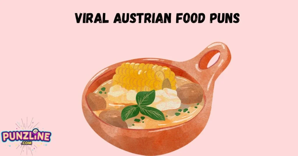 Viral Austrian Food Puns