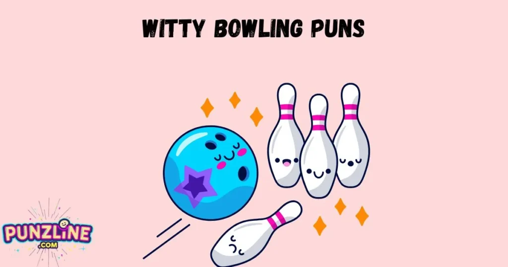 Witty Bowling Puns