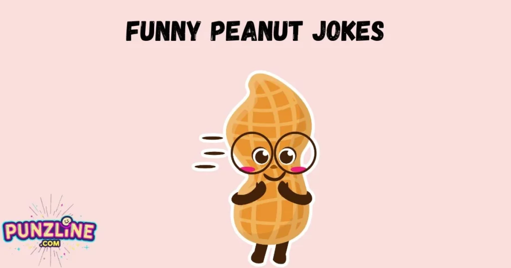 Funny Peanut Jokes