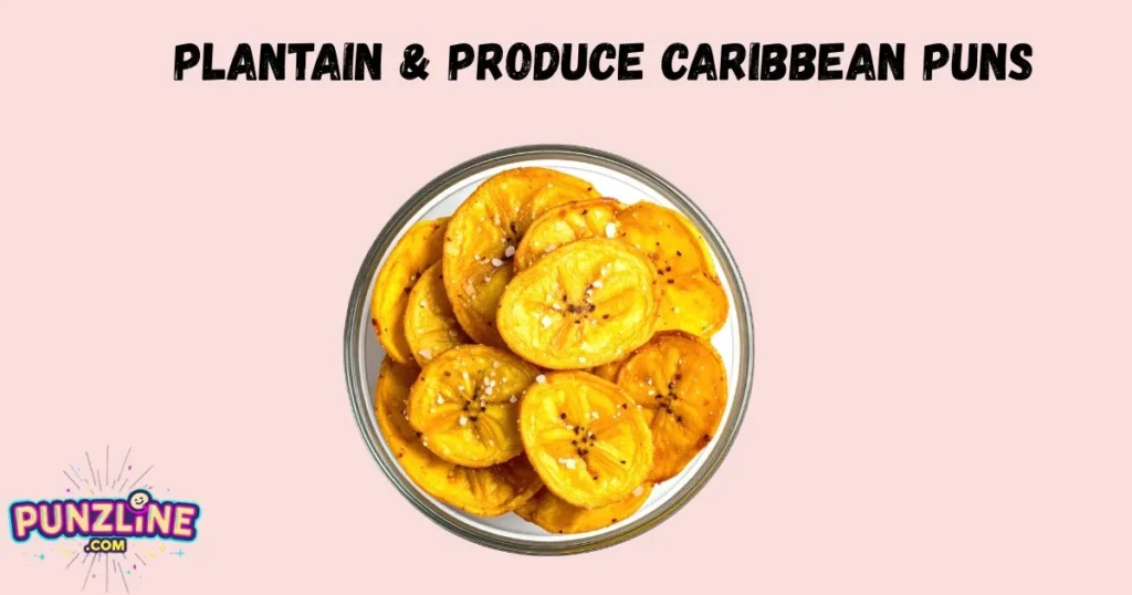 Plantain And Produce Caribbean Puns
