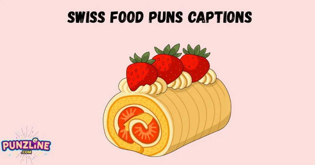 Swiss Food Puns Captions