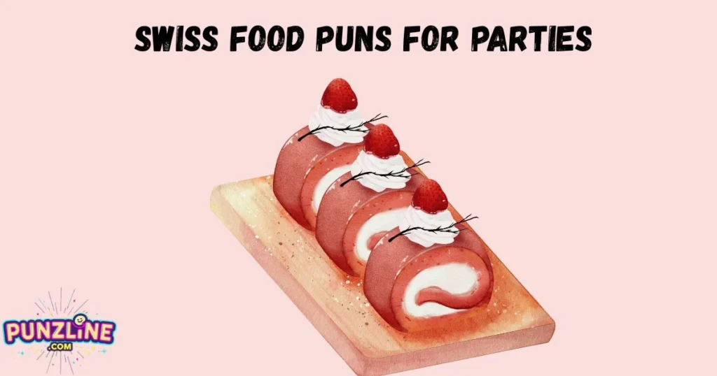 Swiss Food Puns For Parties
